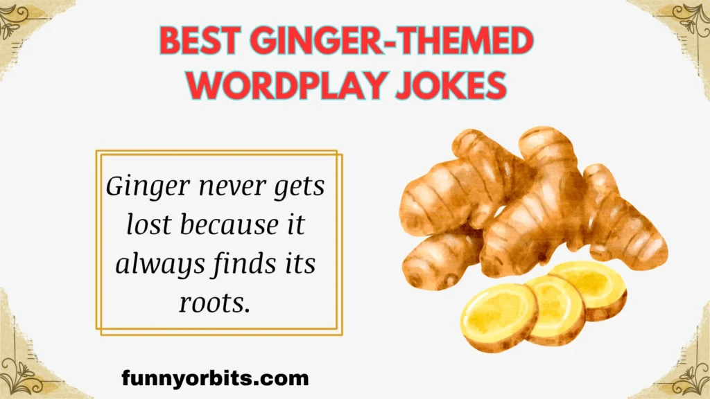 Best Ginger-Themed Wordplay Jokes
