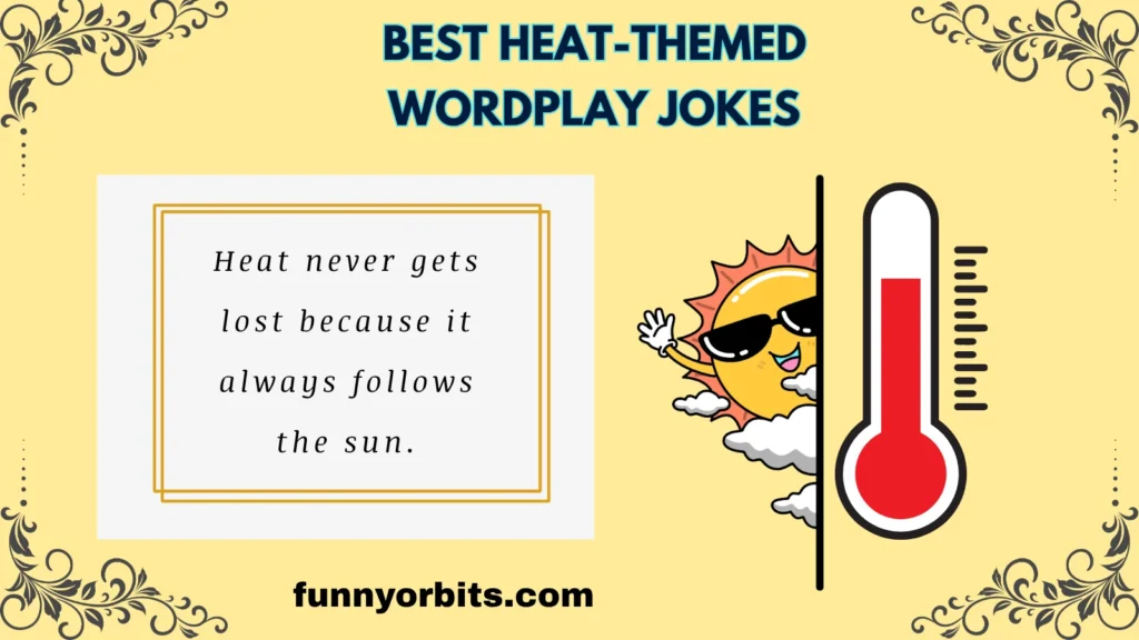 Best Heat-Themed Wordplay Jokes