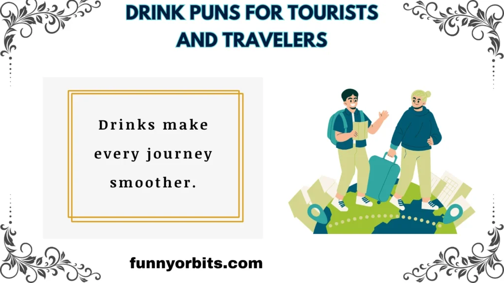 Drink Puns for Tourists and Travelers