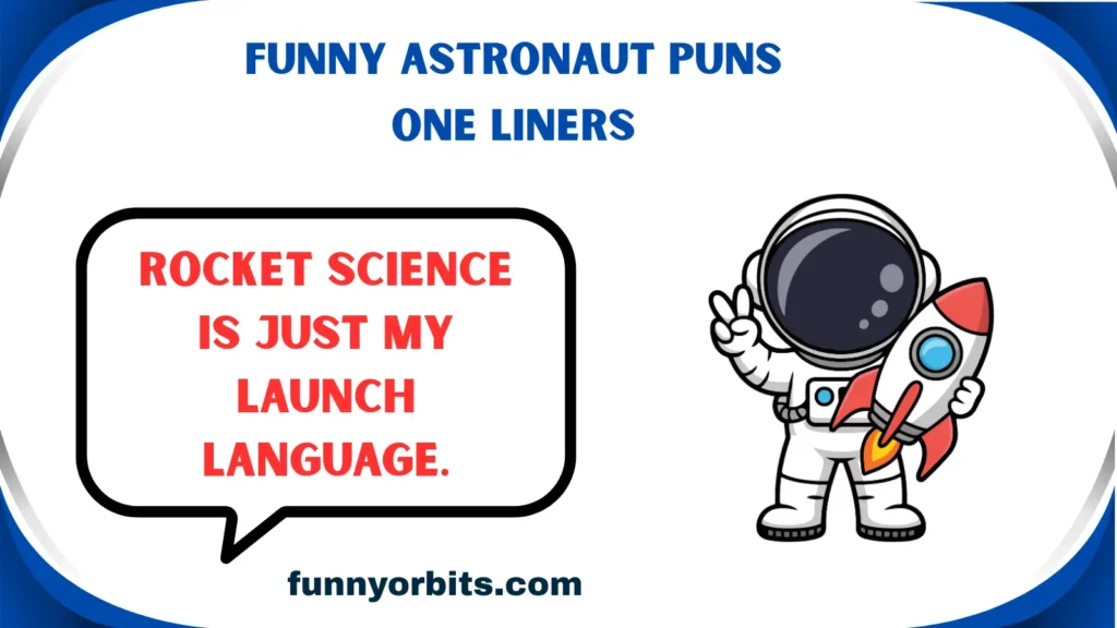 Funny Astronaut Puns One Liners