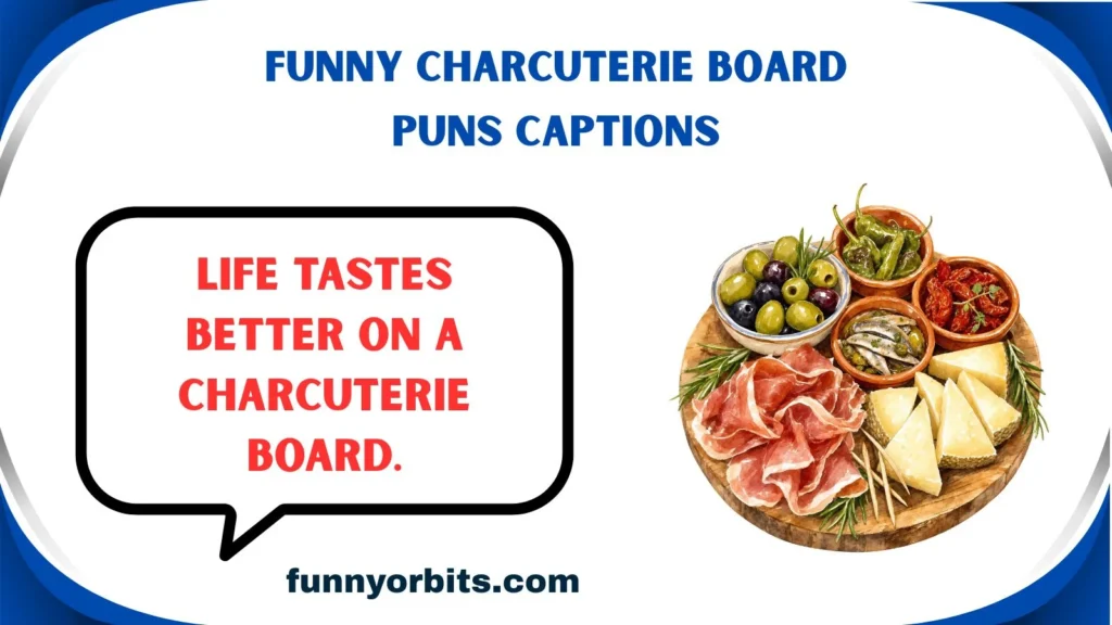 Funny Charcuterie Board Puns Captions