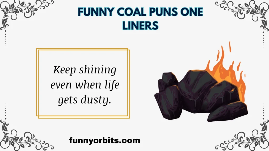 Funny Coal Puns One Liners