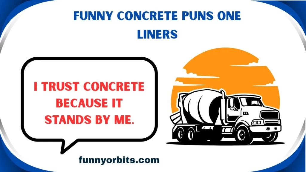 Funny Concrete Puns One Liners
