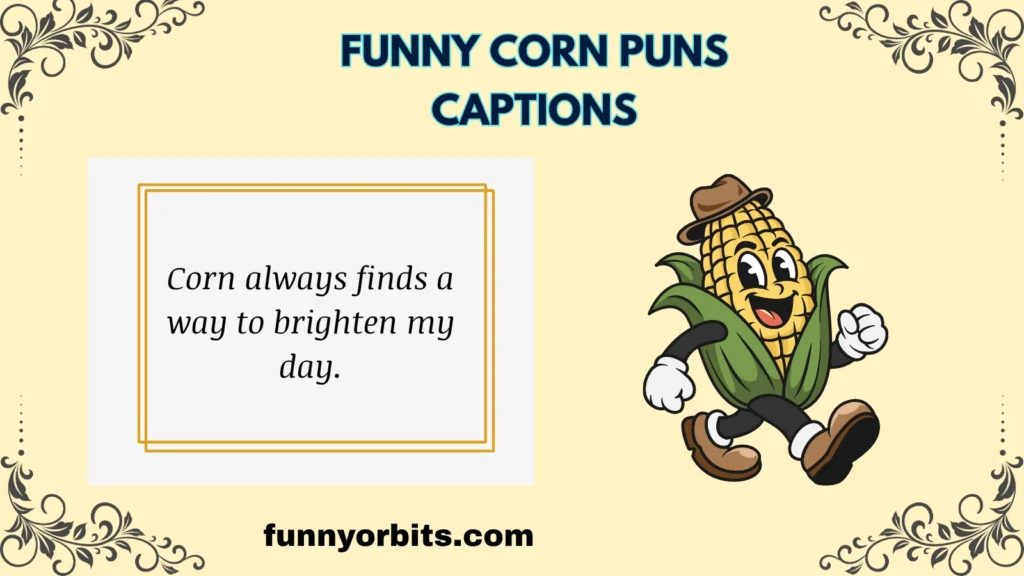 Funny Corn Puns Captions