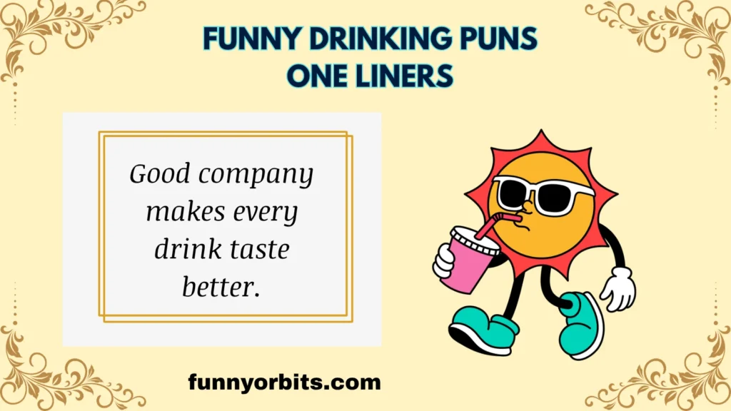 Funny Drinking Puns One Liners
