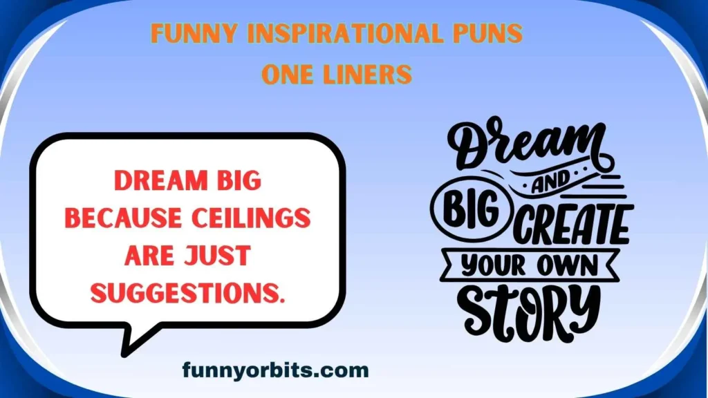 Funny Inspirational Puns One Liners