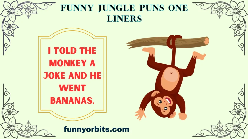Funny Jungle Puns One Liners