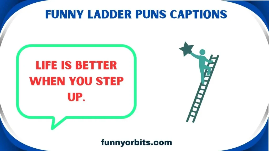 Funny Ladder Puns Captions