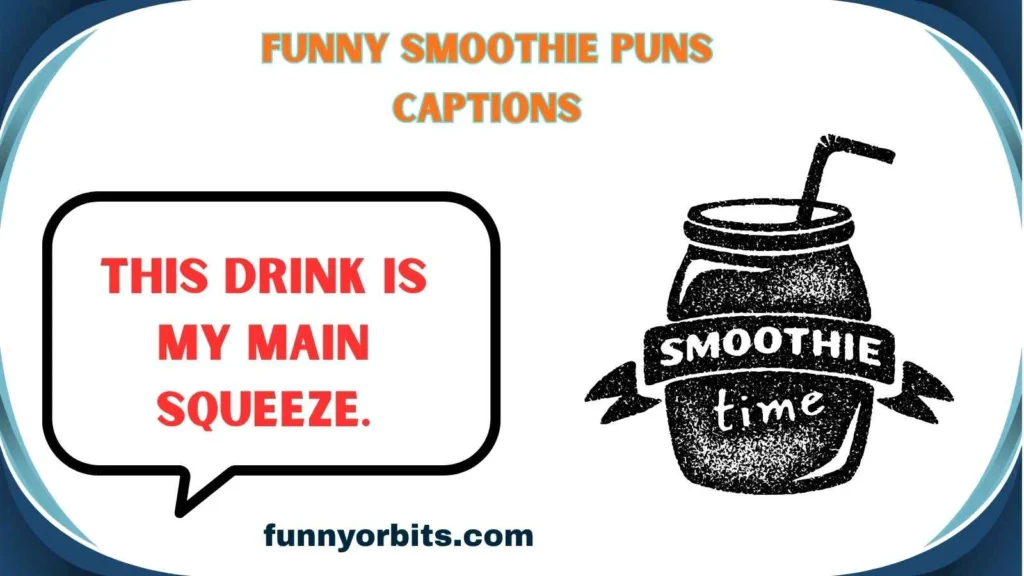 Funny Smoothie Puns Captions