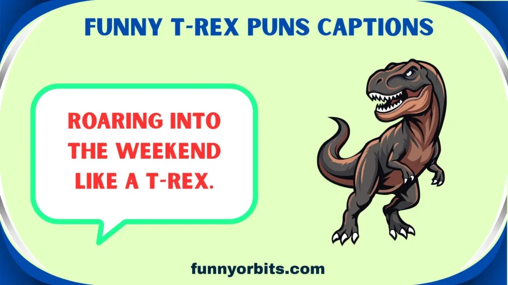 Funny T-Rex Puns Captions