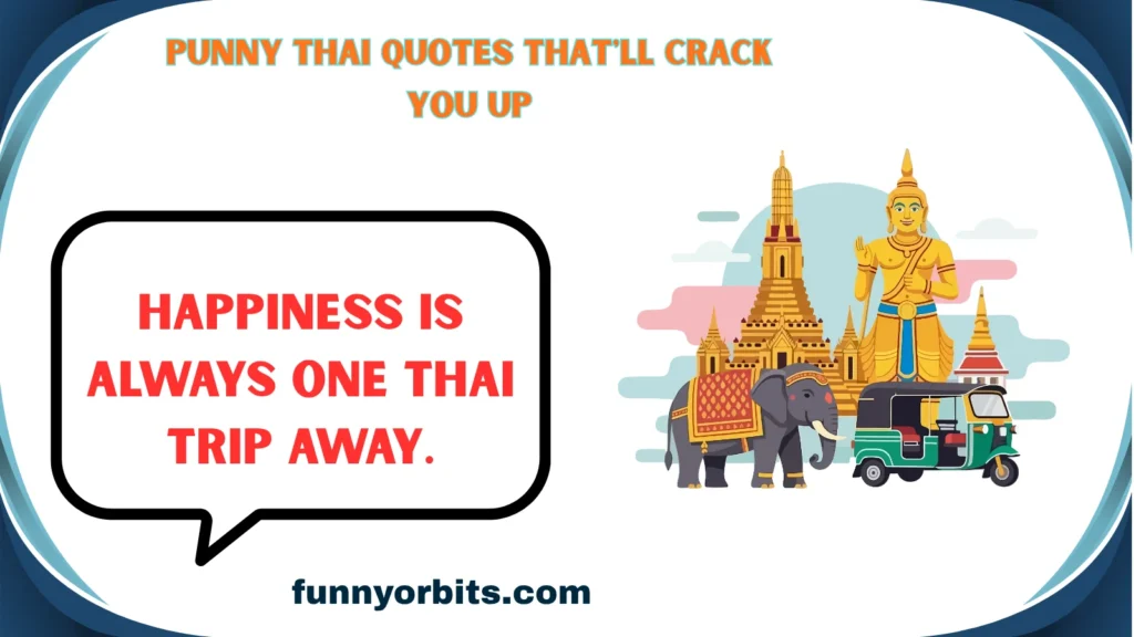 Punny Thai Quotes That'll Crack You Up