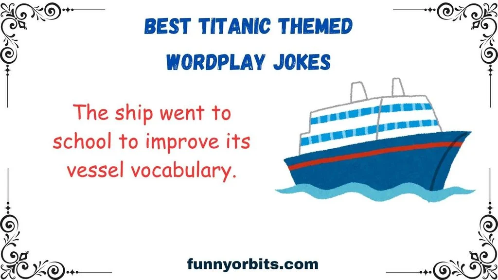Best Titanic Themed Wordplay Jokes