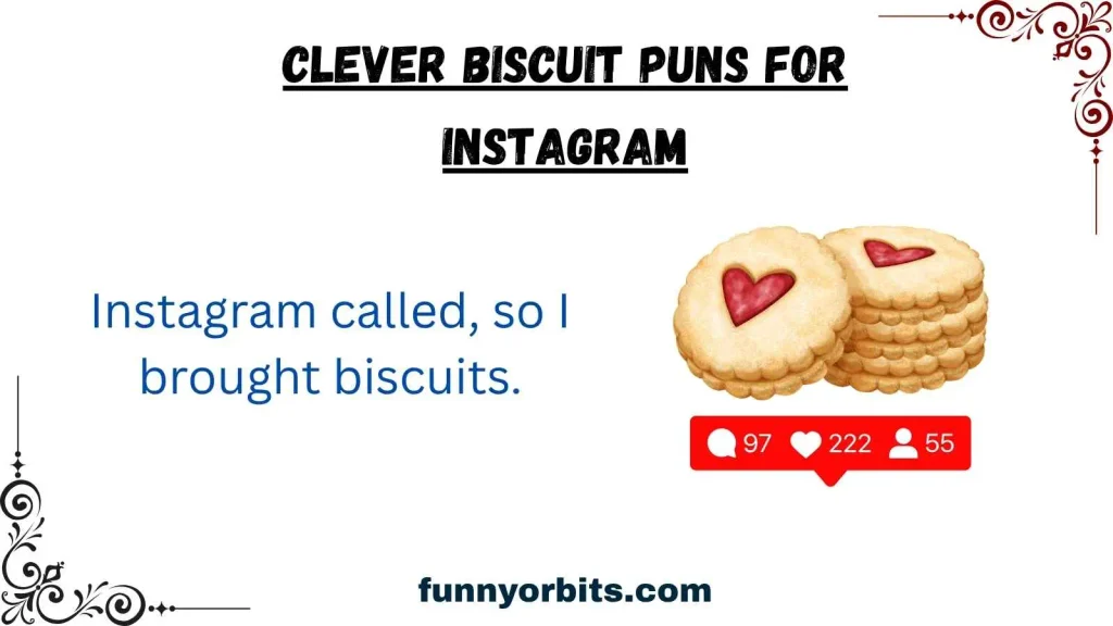 Clever Biscuit Puns for Instagram