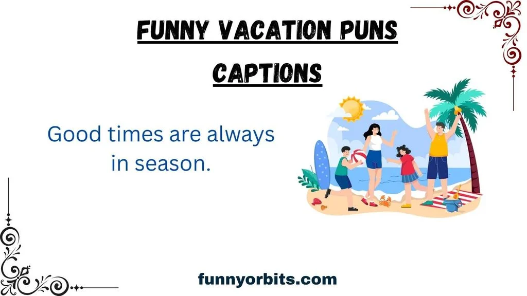 Funny Vacation Puns Captions