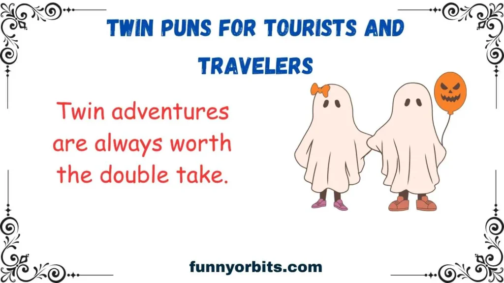Twin Puns for Tourists and Travelers