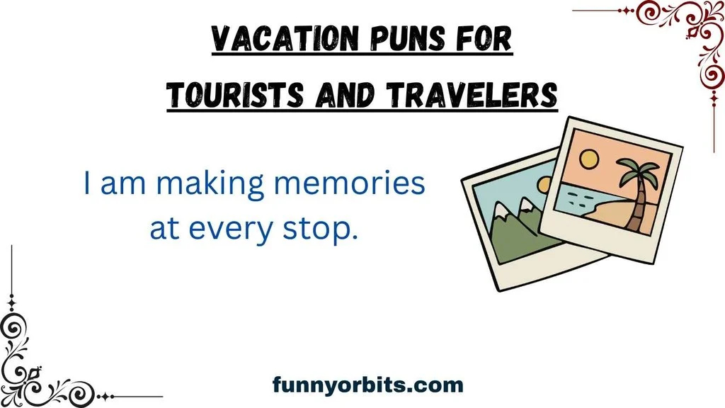 Vacation Puns for Tourists and Travelers