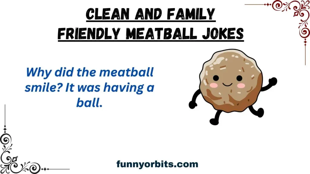 Clean and Family Friendly Meatball Jokes